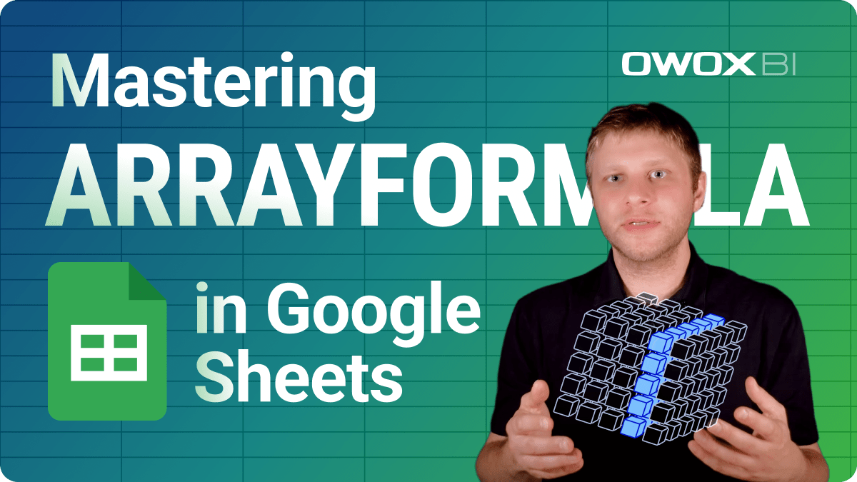 Mastering ARRAYFORMULA in Google Sheets: A Complete Guide