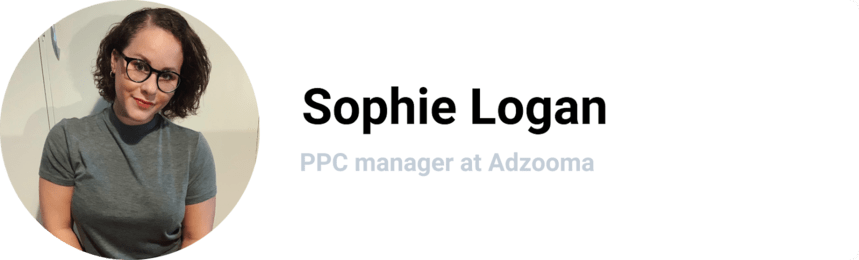 Sophie Logan, PPC manager at Adzooma